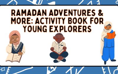 Ramadan Adventures & More: Activity Book for Young Explorers